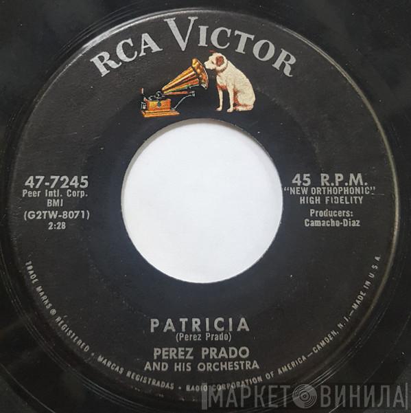 Perez Prado And His Orchestra - Patricia / Why Wait