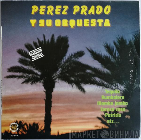 Perez Prado And His Orchestra - Perez Prado Y Su Orquesta