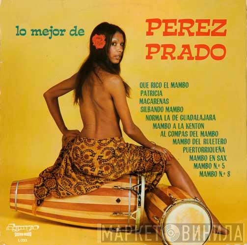 Perez Prado, Chucho Fernández Y Orquesta - Lo Mejor De Perez Prado