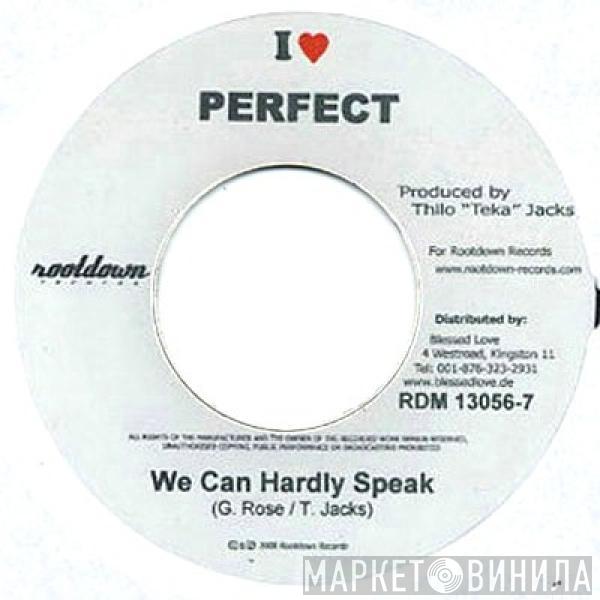 Perfect , Mikey Dangerous - We Can Hardly Speak / The Only One