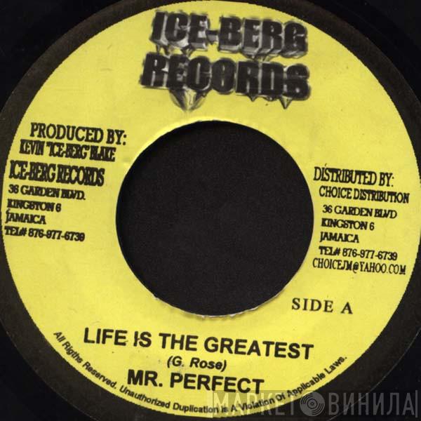 Perfect  - Life Is The Greatest