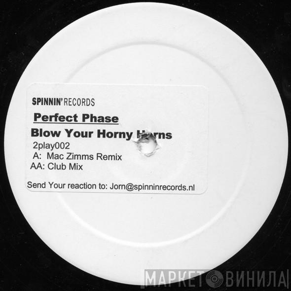 Perfect Phase - Blow Your Horny Horns