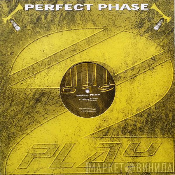 Perfect Phase - Horny Horns