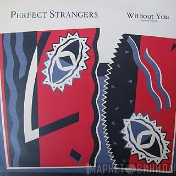 Perfect Strangers  - Without You (Extended Version)