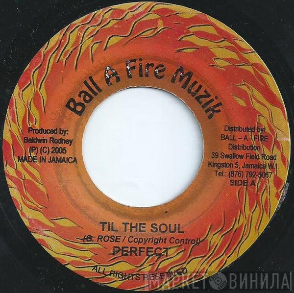 Perfect  - Till The Soul