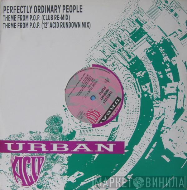Perfectly Ordinary People - Theme From P.O.P. (Club Re-mix)