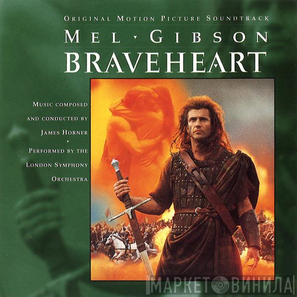 Performed By James Horner  The London Symphony Orchestra  - Braveheart (Original Motion Picture Soundtrack)