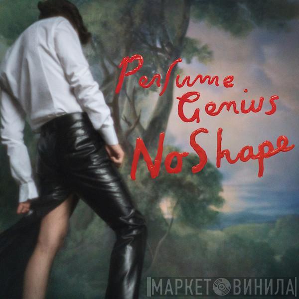  Perfume Genius  - No Shape