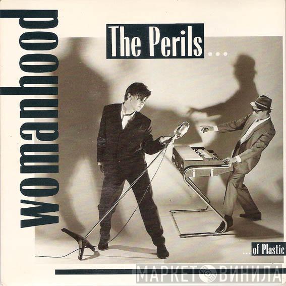 Perils Of Plastic - Womanhood
