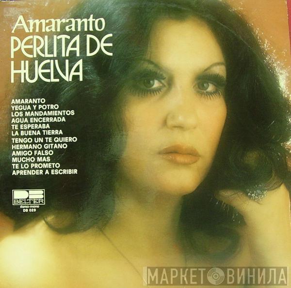 Perlita De Huelva - Amaranto