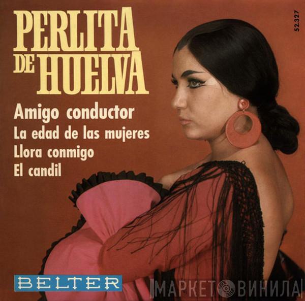 Perlita De Huelva - Amigo Conductor