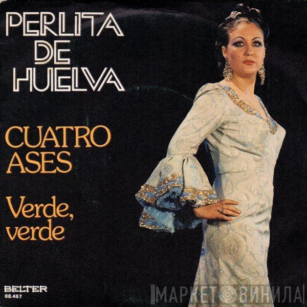 Perlita De Huelva - Cuatro Ases / Verde, Verde