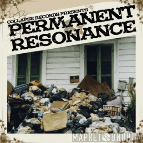 Permanent, Resonance  - Permanent / Resonance