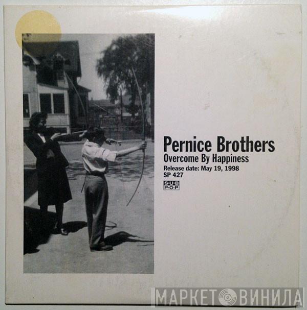 Pernice Brothers  - Overcome By Happiness
