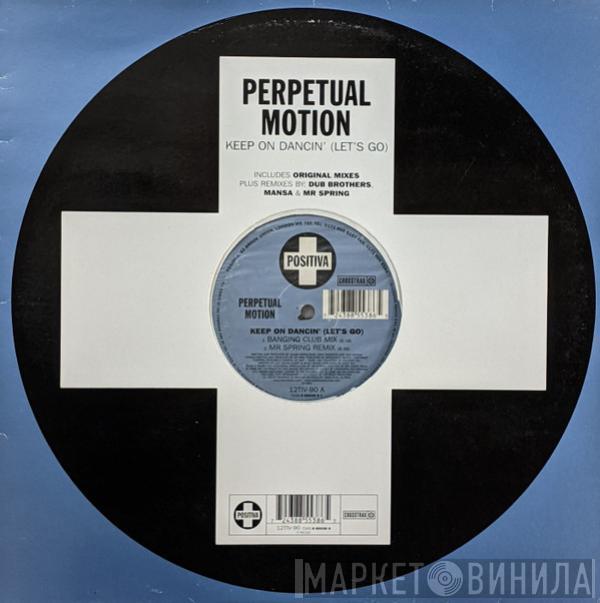 Perpetual Motion - Keep On Dancin' (Let's Go)