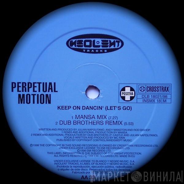  Perpetual Motion  - Keep On Dancin' (Let's Go)