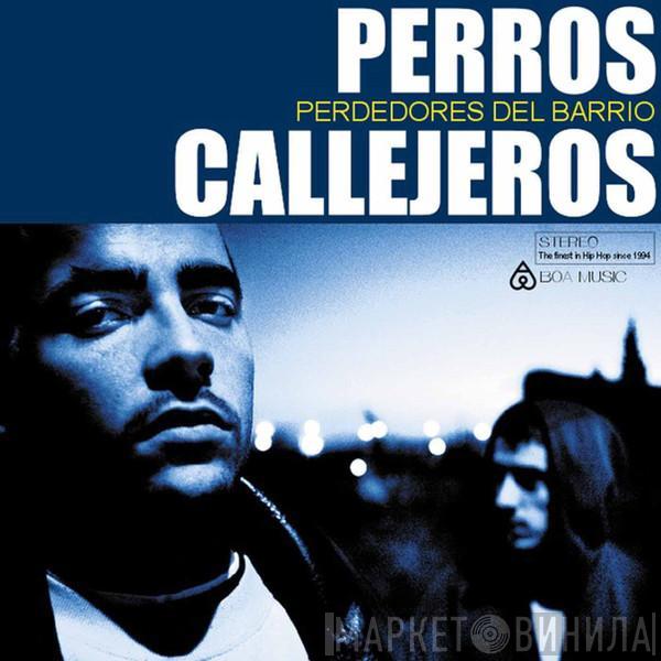 Perros Callejeros - Perdedores Del Barrio