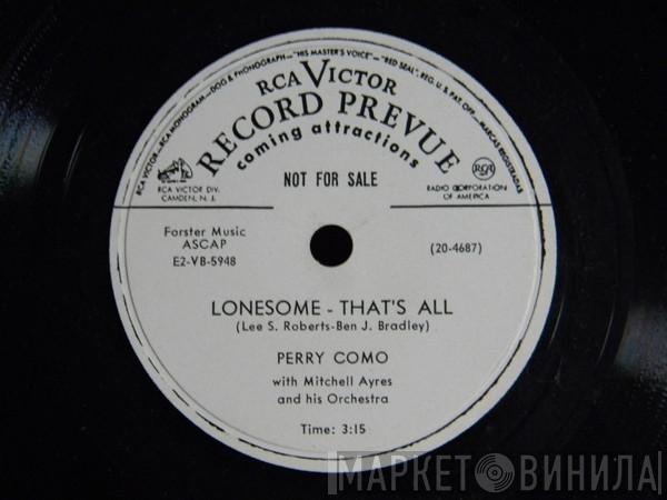 Perry Como, Mitchell Ayres And His Orchestra - Lonesome-That's All / Why Did You Leave Me