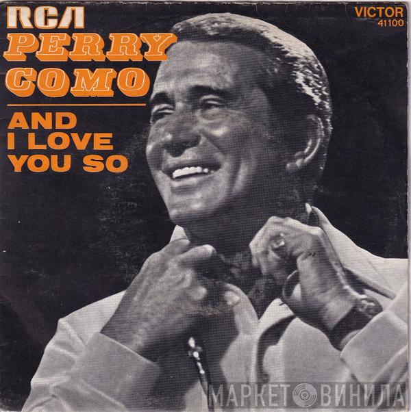  Perry Como  - And I Love You So