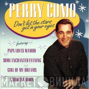 Perry Como - Don't Let The Stars Get In Your Eyes