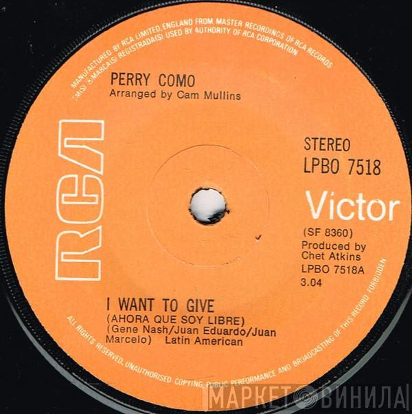 Perry Como - I Want To Give (Ahora Que Soy Libre)