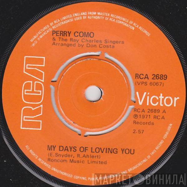 Perry Como, The Ray Charles Singers - My Days Of Loving You