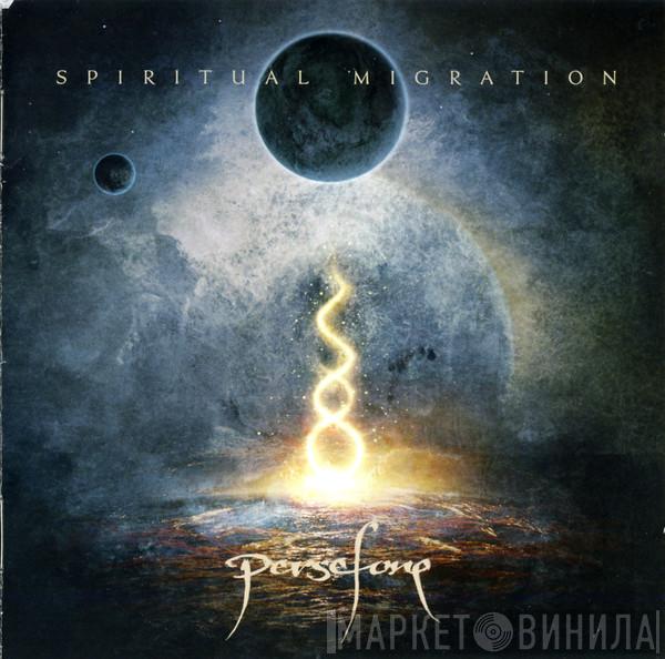  Persefone  - Spiritual Migration