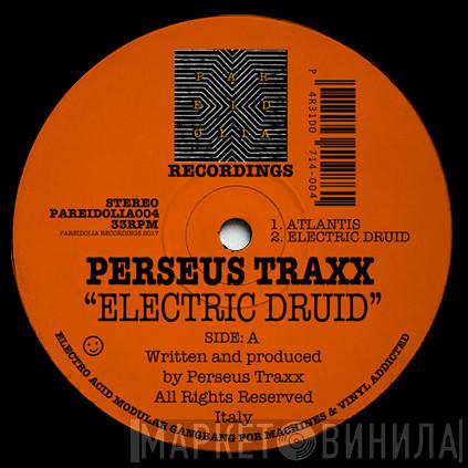 Perseus Traxx - Electric Druid
