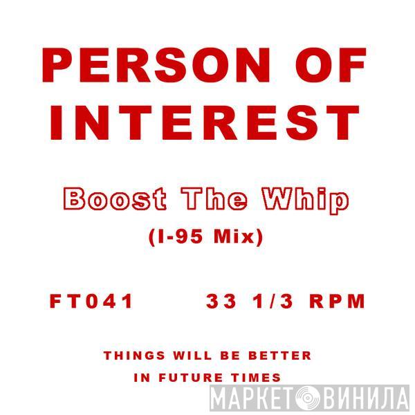  Person Of Interest  - Boost The Whip (I-95 Mix)