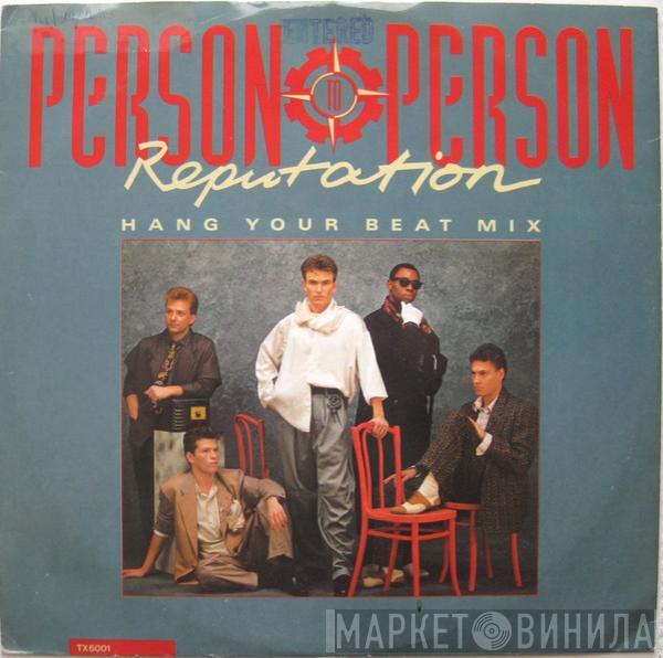 Person To Person - Reputation (Hang Your Beat Mix)