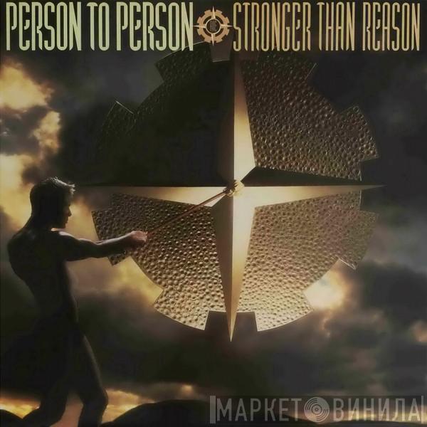 Person To Person - Stronger Than Reason