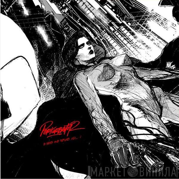 Perturbator - B-Sides And Remixes Vol. I