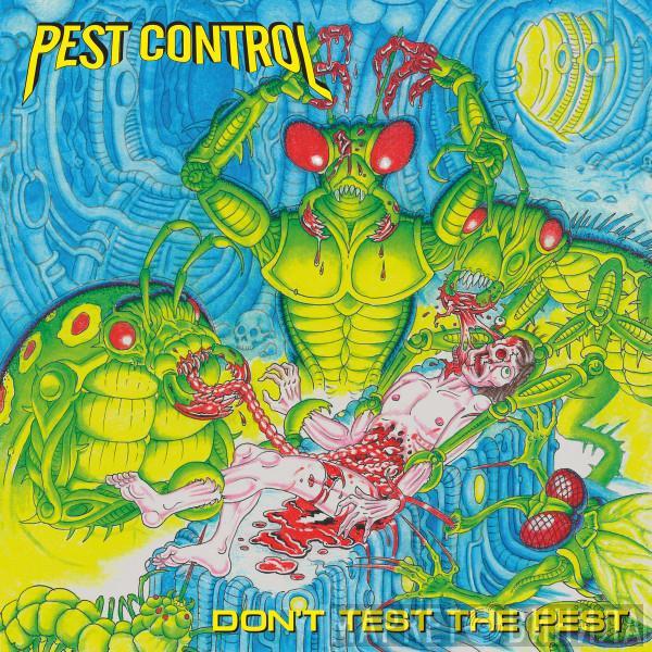 Pest Control  - Don't Test The Pest