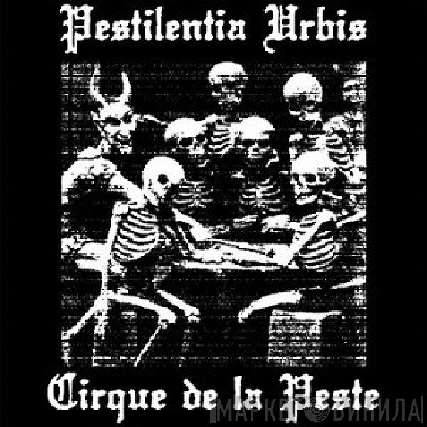 Pestilentia Urbis - Cirque de la Peste