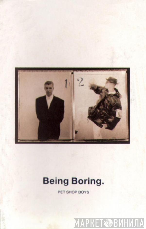  Pet Shop Boys  - Being Boring