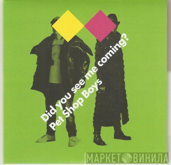  Pet Shop Boys  - Did You See Me Coming?