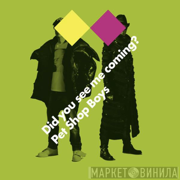  Pet Shop Boys  - Did You See Me Coming?