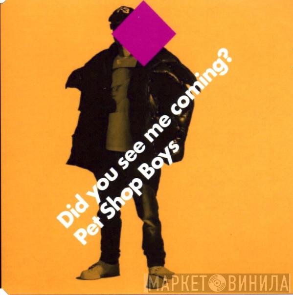  Pet Shop Boys  - Did You See Me Coming?