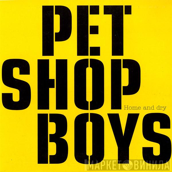  Pet Shop Boys  - Home And Dry