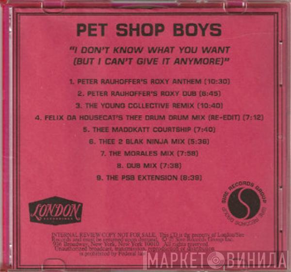  Pet Shop Boys  - I Don't Know What You Want But I Can't Give It Any More