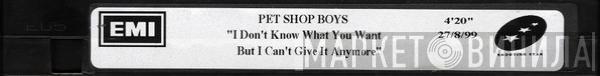  Pet Shop Boys  - I Don't Know What You Want But I Can't Give It Anymore