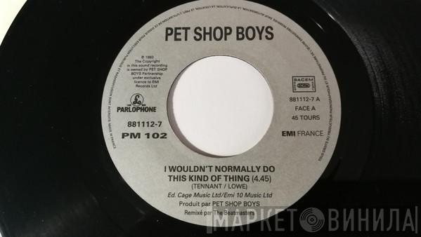  Pet Shop Boys  - I Wouldn't Normally Do This Kind Of Thing
