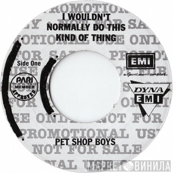  Pet Shop Boys  - I Wouldn't Normally Do This Kind Of Thing