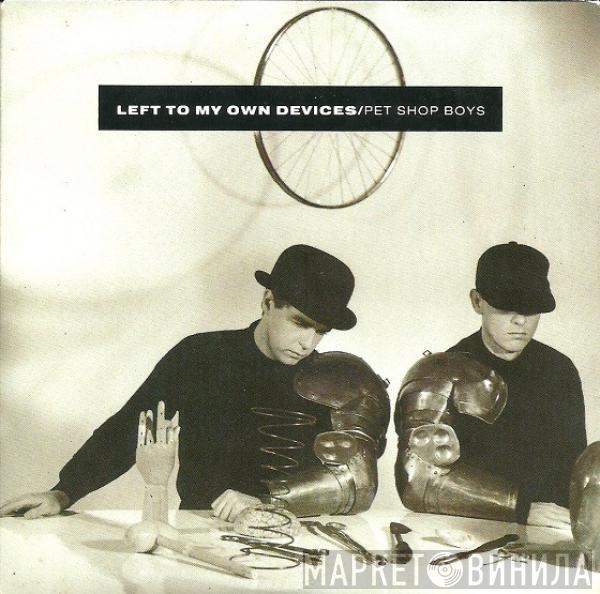  Pet Shop Boys  - Left To My Own Devices
