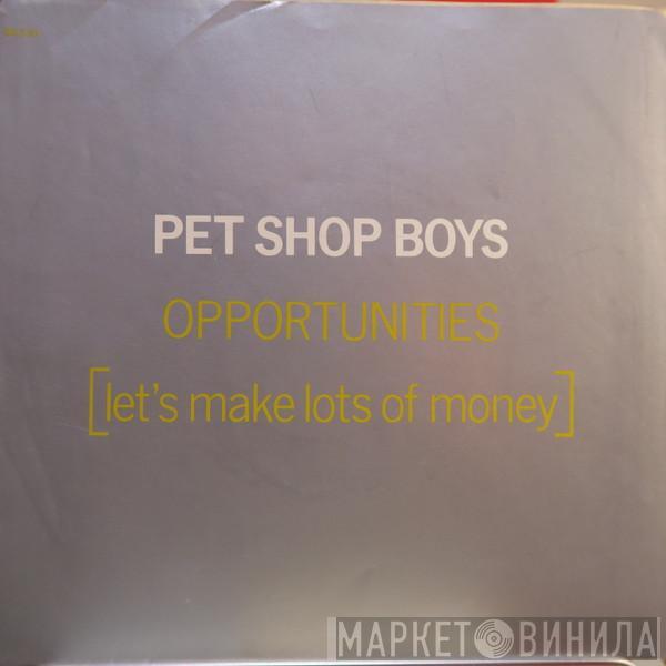 Pet Shop Boys - Opportunities (Let's Make Lots Of Money)