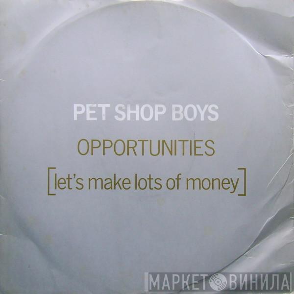 Pet Shop Boys - Opportunities (Let's Make Lots Of Money)