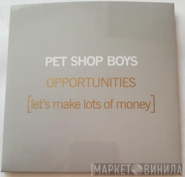  Pet Shop Boys  - Opportunities (Let's Make Lots Of Money)