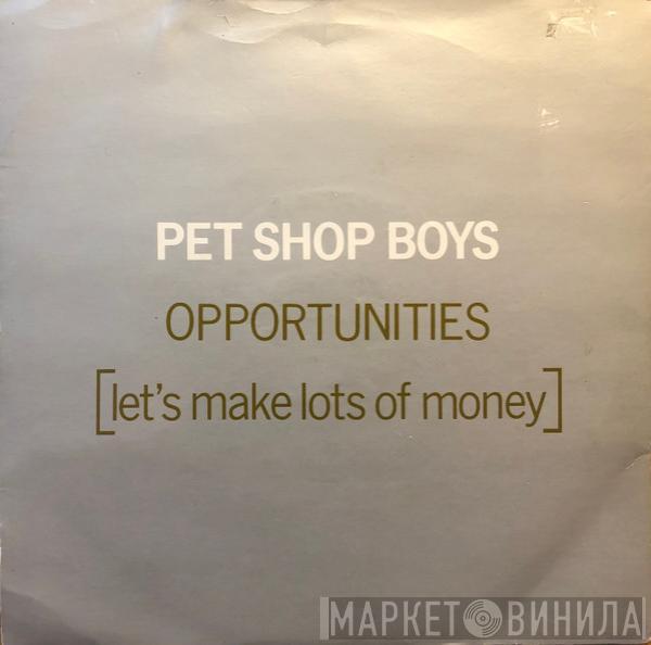Pet Shop Boys - Opportunities (Let's Make Lots Of Money)