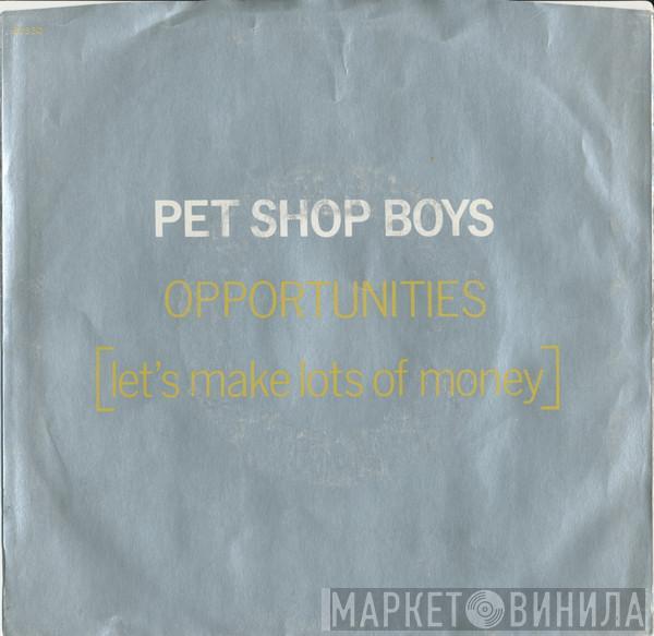  Pet Shop Boys  - Opportunities (Let's Make Lots Of Money)