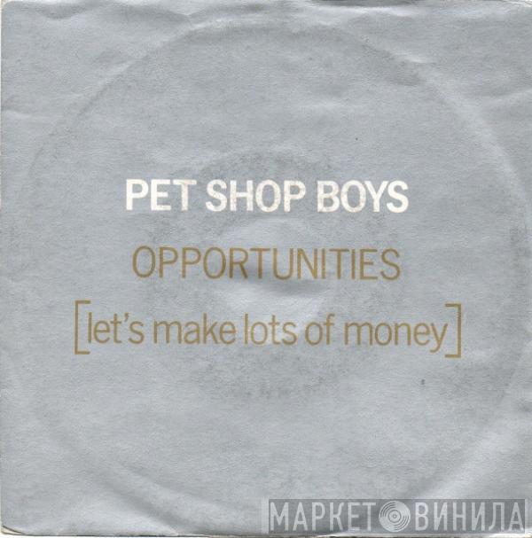  Pet Shop Boys  - Opportunities (Let's Make Lots Of Money)